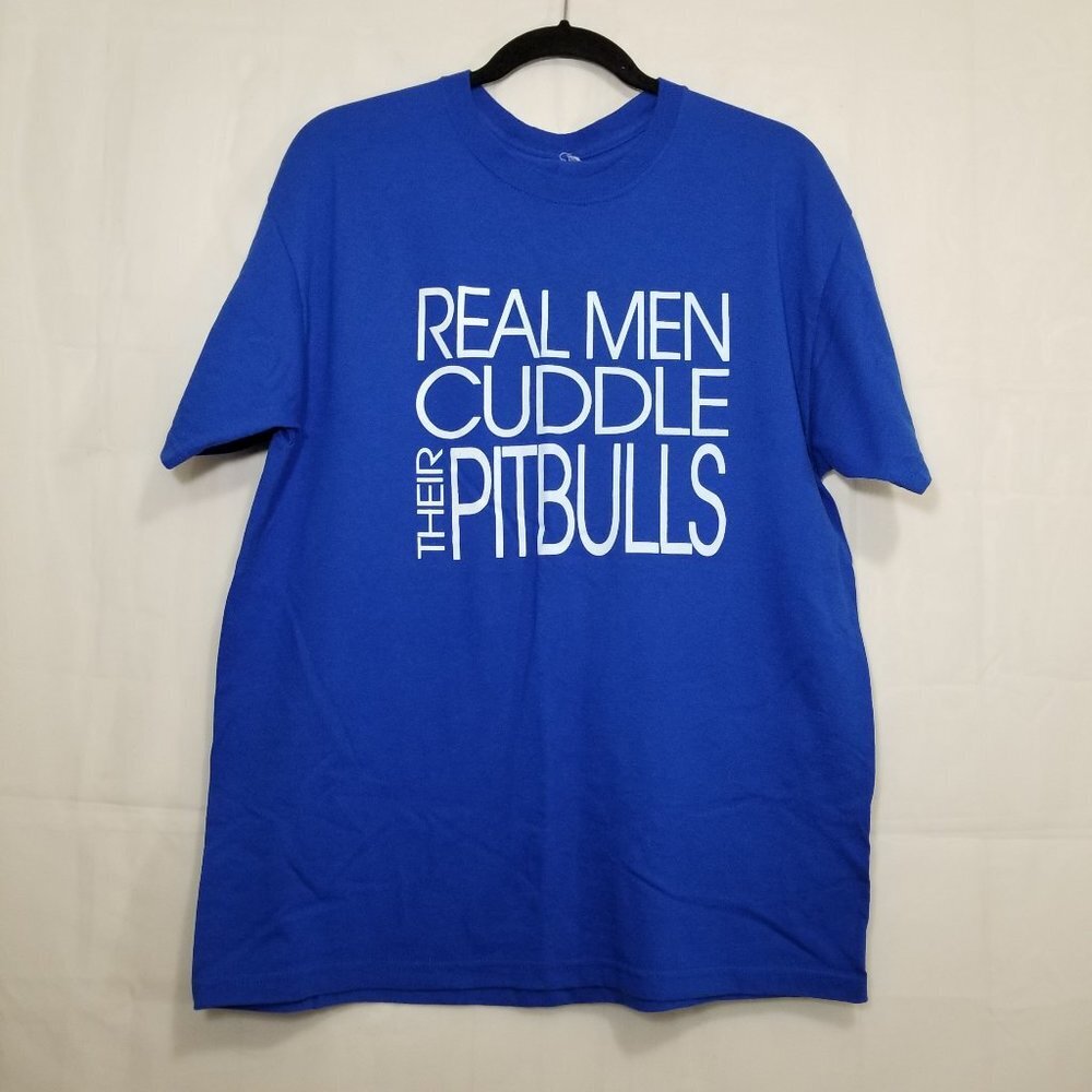 Real Men Cuddle Their Pit Bulls tshirt L size L